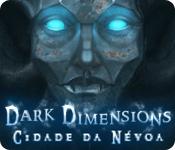 image Dark Dimensions: Cidade da Névoa