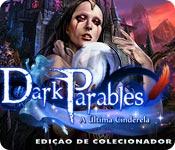 Recurso de captura de tela do jogo Dark Parables: A Última Cinderela Edição de Colecionador