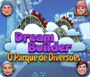 Recurso de captura de tela do jogo Dream Builder: O Parque de Diversões