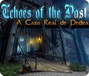 Recurso de captura de tela do jogo Echoes of the Past: A Casa Real de Pedra