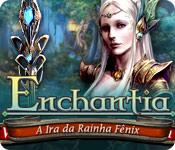 image Enchantia: A Ira da Rainha Fênix