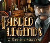 image Fabled Legends: O Flautista Macabro