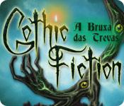 image Gothic Fiction: A Bruxa das Trevas