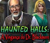 Recurso de captura de tela do jogo Haunted Halls: A Vingança do Dr. Blackmore