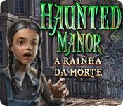 Recurso de captura de tela do jogo Haunted Manor: A Rainha da Morte