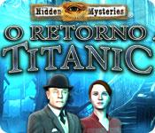 Recurso de captura de tela do jogo Hidden Mysteries®: O Retorno ao Titanic