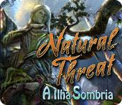 Recurso de captura de tela do jogo Natural Threat: A Ilha Sombria