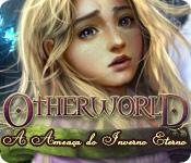 Recurso de captura de tela do jogo Otherworld: A Ameaça do Inverno Eterno