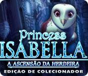 Recurso de captura de tela do jogo Princess Isabella: A Ascensão da Herdeira Edição de Colecionador