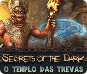 Recurso de captura de tela do jogo Secrets of the Dark: O Templo das Trevas