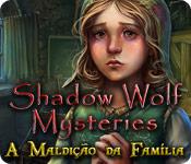 Recurso de captura de tela do jogo Shadow Wolf Mysteries: A Maldição da Família