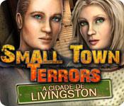Recurso de captura de tela do jogo Small Town Terrors: A Cidade de Livingston