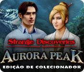 Recurso de captura de tela do jogo Strange Discoveries: Pico Aurora Edição de Colecionador