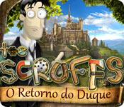 Recurso de captura de tela do jogo The Scruffs: O Retorno do Duque