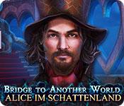 Feature screenshot Spiel Bridge To Another World: Alice im Schattenland
