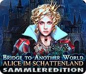 Feature screenshot Spiel Bridge to Another World: Alice im Schattenland Sammleredition