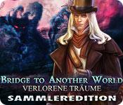 Feature screenshot Spiel Bridge To Another World: Verlorene Träume Sammleredition