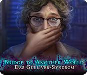 Feature screenshot Spiel Bridge to Another World: Das Gulliver-Syndrom