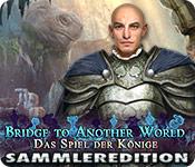 Feature screenshot Spiel Bridge to Another World: Das Spiel der Könige Sammleredition