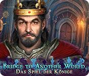 Feature screenshot Spiel Bridge to Another World: Das Spiel der Könige