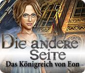 Feature screenshot Spiel Die andere Seite: Das Königreich von Eon