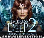 Feature screenshot Spiel Empress of the Deep 2: Der Gesang des Blauwals Sammleredition