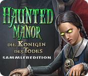 Feature screenshot Spiel Haunted Manor: Die Königin des Todes Sammleredition