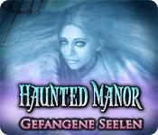 Feature screenshot Spiel Haunted Manor: Gefangene Seelen
