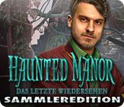 Feature screenshot Spiel Haunted Manor: Das letzte Wiedersehen Sammleredition
