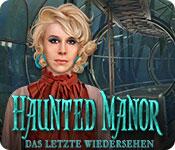 Feature screenshot Spiel Haunted Manor: Das letzte Wiedersehen