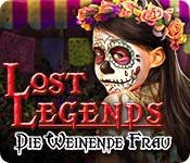 Feature screenshot Spiel Lost Legends: Die Weinende Frau