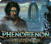 Feature screenshot Spiel Phenomenon: Die Stadt Zyan