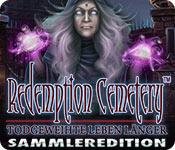 Feature screenshot Spiel Redemption Cemetery: Todgeweihte leben länger Sammleredition