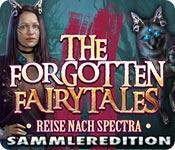Feature screenshot Spiel The Forgotten Fairy Tales: Reise nach Spectra Sammleredition