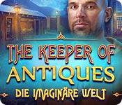 Feature screenshot Spiel The Keeper of Antiques: Die imaginäre Welt