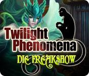Feature screenshot Spiel Twilight Phenomena: Die Freakshow