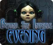 Feature screenshot game Beyond the Invisible: Evening