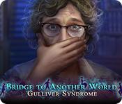 Feature screenshot game Bridge to Another World: Gulliver Syndrome