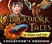 Feature screenshot game Clockwork Tales: Of Glass and Ink Collector's Edition