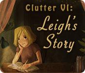 Feature screenshot game Clutter VI: Leigh's Story
