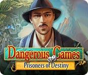 Image Dangerous Games: Prisoners of Destiny