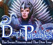 Feature screenshot game Dark Parables: The Swan Princess and The Dire Tree