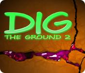 機能スクリーンショットゲーム Dig The Ground 2
