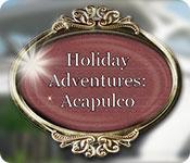 Feature screenshot game Holiday Adventures: Acapulco