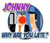 Image Johnny why are you late?