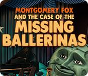 Feature screenshot game Montgomery Fox and the Case Of The Missing Ballerinas