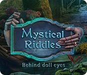 Feature screenshot game Mystical Riddles: Behind Doll Eyes