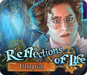 Feature screenshot game Reflections of Life: Utopia