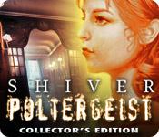 Feature screenshot game Shiver: Poltergeist Collector's Edition