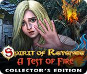 Feature screenshot game Spirit of Revenge: A Test of Fire Collector's Edition